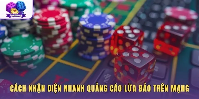 Dấu hiệu nhận diện quảng cáo tool dự đoán cầu bệt lừa đảo